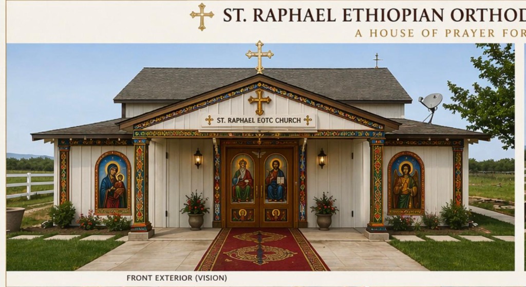 St. Raphael Ethiopian Orthodox Tewahedo Church - Building Vision